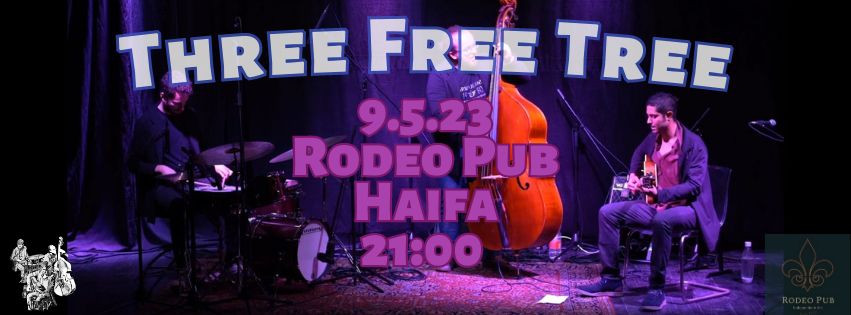 Three Free Tree - Ethnic Jazz at Rodeo Haifa