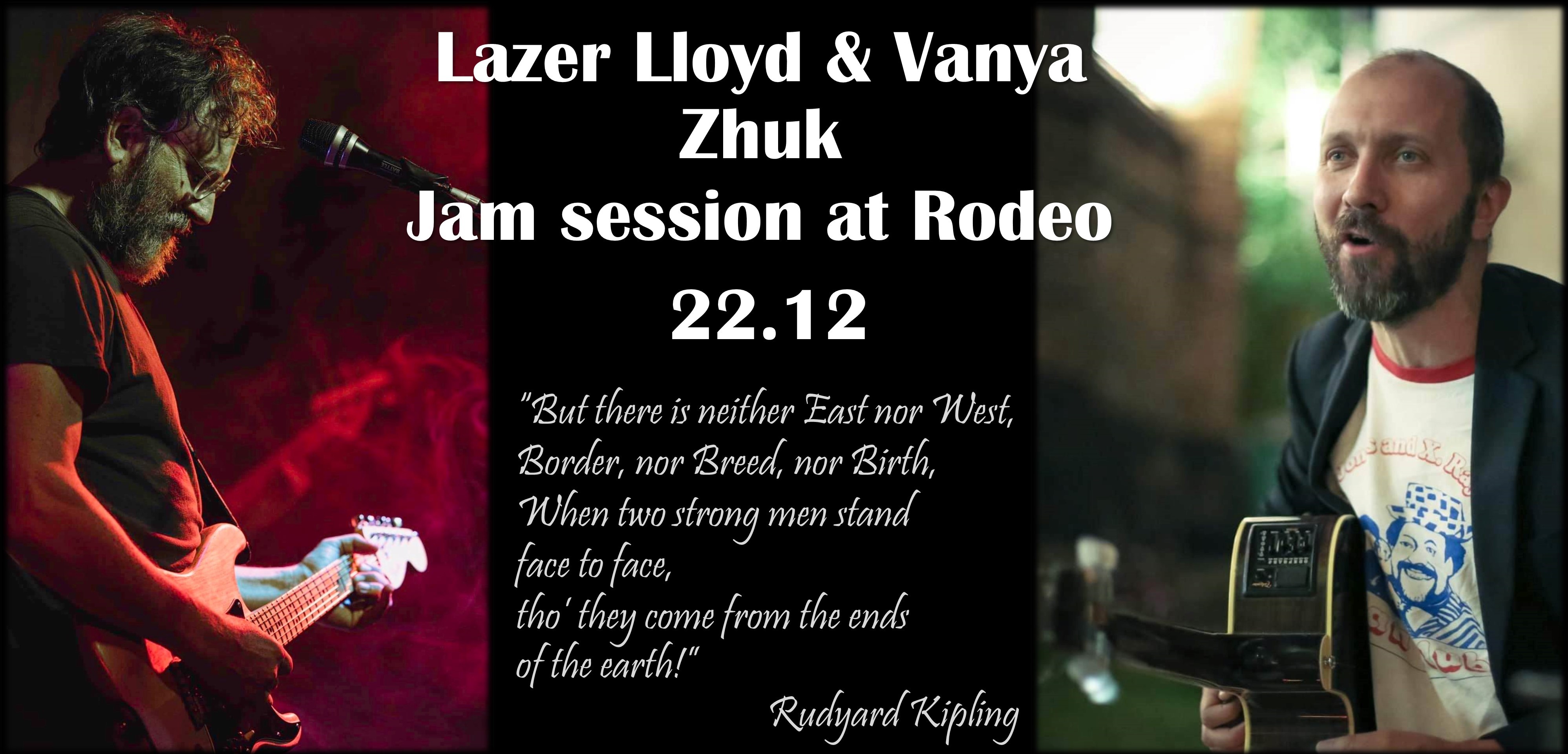 Lazer Lloyd & Vanya Zhuk Jam session at Rodeo